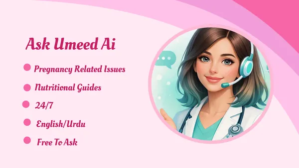 Ask Umeed Ai — Pregnancy Q&A and Support Ask Umeed Ai assistant for pregnancy questions, nutrition guides and support in English and Urdu