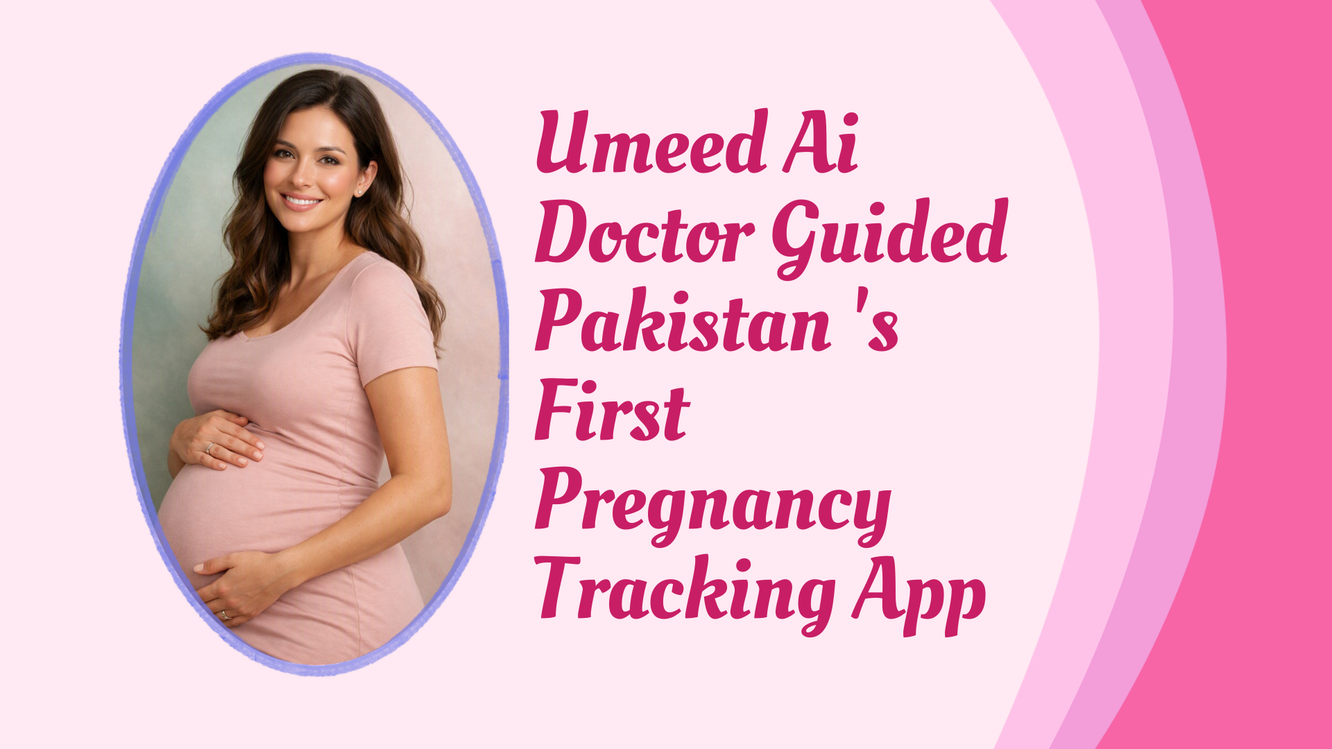 Umeed Ai Pregnancy Tracking App — Doctor Guided Pregnancy Tools Pakistan Umeed Ai — doctor guided, Pakistan's first pregnancy tracking app hero banner